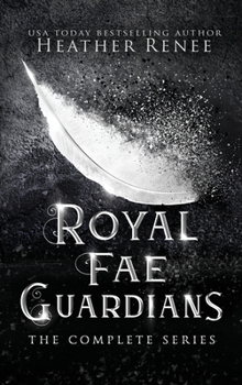 Hardcover Royal Fae Guardians: The Complete Series Book