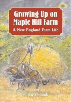 Hardcover Growing Up on Maple Hill Farm: A New England Farm Life Book