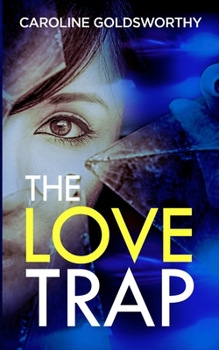 Paperback The Love Trap: an unputdownable psychological thriller Book