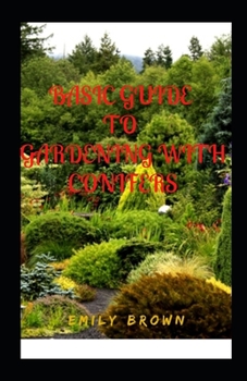 Paperback Basic Guide To Gardening With Conifers Book