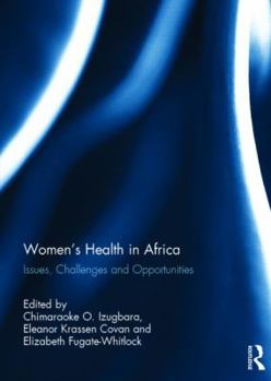 Hardcover Women's Health in Africa: Issues, Challenges and Opportunities Book