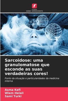 Paperback Sarcoidose: uma granulomatose que esconde as suas verdadeiras cores! [Portuguese] Book