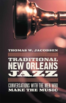 Paperback Traditional New Orleans Jazz: Conversations with the Men Who Make the Music Book