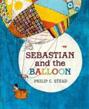 Hardcover Sebastian and the Balloon: A Picture Book