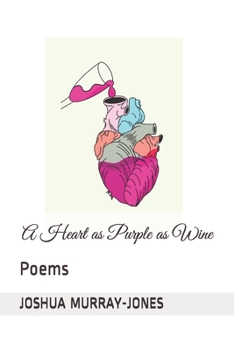 Paperback A Heart as Purple as Wine: Poems Book