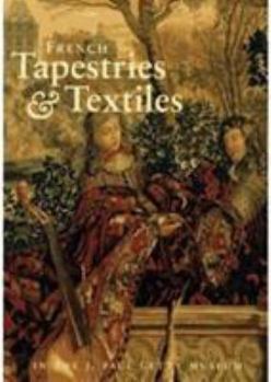 Hardcover French Tapestries & Textiles in the J. Paul Getty Museum Book