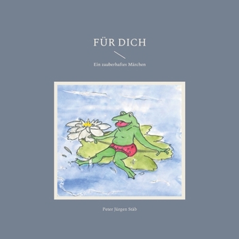 Paperback Für Dich: Ein zauberhaftes Märchen [German] Book