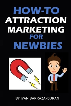 Paperback How-To Attraction Marketing For Newbies Book