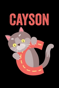 Cayson: Journal (Diary, Notebook) Personalized Custom Name Alphabet Cat Birthday Gift for Boys