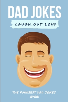 Paperback Laugh Out Loud Dad Jokes! ILLUSTRATED Book