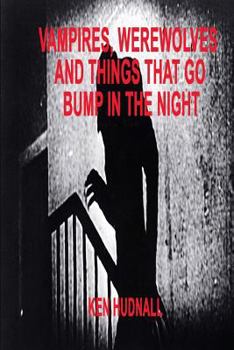 Paperback Vampires, Werewolves and Things That Go Bump in the Night Book