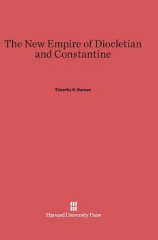 Hardcover The New Empire of Diocletian and Constantine Book