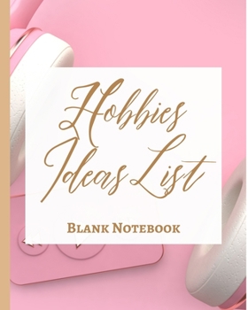 Paperback Hobbies Ideas List - Blank Notebook - Write It Down - Pastel Rose Gold Pink Brown Abstract Modern Contemporary Unique Book