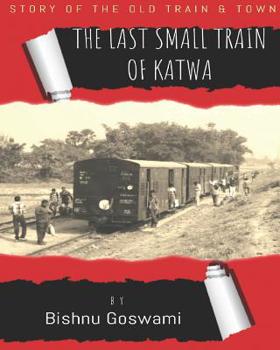 Paperback The last small train of Katwa Book