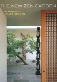 Hardcover The New Zen Garden: Designing Quiet Spaces Book
