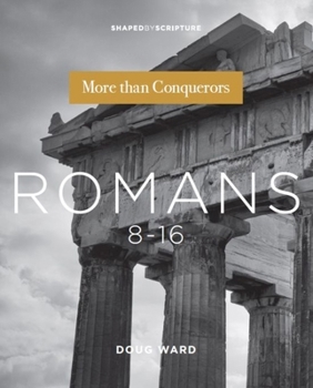 Paperback Romans 8-16: More Than Conquerors Book