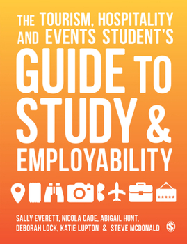 Hardcover The Tourism, Hospitality and Events Student's Guide to Study and Employability Book