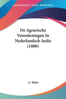 Paperback De Agrarische Verordeningen In Nederlandsch-Indie (1880) [Chinese] Book