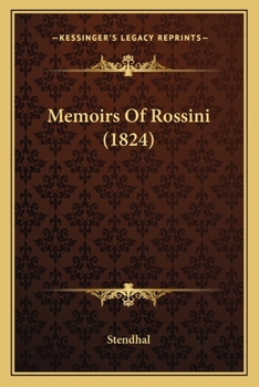 Paperback Memoirs Of Rossini (1824) Book