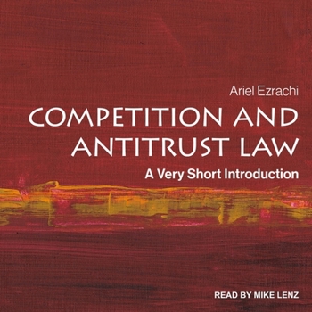 Competition and Antitrust Law: A Very Short Introduction - Book #679 of the Very Short Introductions