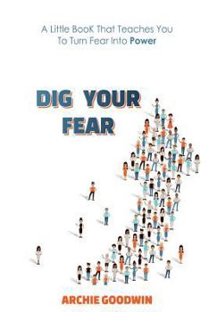 Paperback Dig Your Fear Book