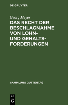 Hardcover Das Recht Der Beschlagnahme Von Lohn- Und Gehaltsforderungen [German] Book