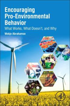 Paperback Encouraging Pro-Environmental Behaviour: What Works, What Doesn't, and Why Book