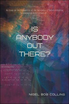 Paperback Is Anybody out There?: An Essay on the Probability of the Existence of Extraterrestrial Technological Civilizations or ... Book