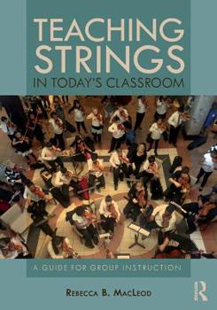 Paperback Teaching Strings in Today's Classroom: A Guide for Group Instruction Book