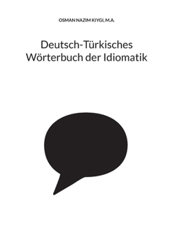 Deutsch-Türkisches Wörterbuch der Idiomatik (German Edition)