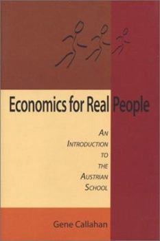 Hardcover Economics for Real People: An Introduction to the Austrian School Book