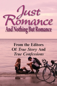 Paperback Just Romance And Nothing But Romance Book