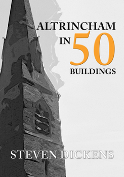 Paperback Altrincham in 50 Buildings Book