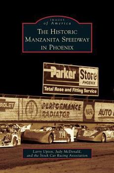 Hardcover Historic Manzanita Speedway in Phoenix Book