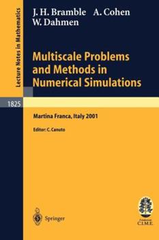 Paperback Multiscale Problems and Methods in Numerical Simulations: Lectures Given at the C.I.M.E. Summer School Held in Martina Franca, Italy, September 9-15, Book