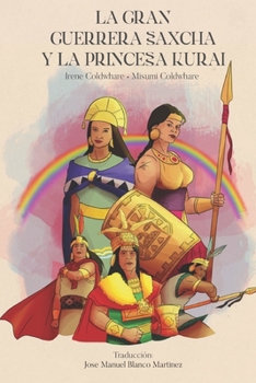 Paperback La gran guerrera Saxcha y la princesa Kurai: (versión: español e inglés) [Spanish] Book