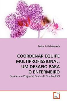 Paperback Coordenar Equipe Multiprofissional: Um Desafio Para O Enfermeiro Book
