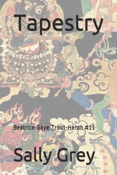 Paperback Tapestry: Beatrice Gaye Trout-Heron #11 Book