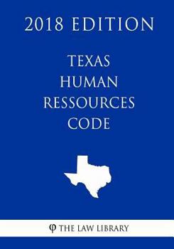 Paperback Texas Human Ressources Code (2018 Edition) Book