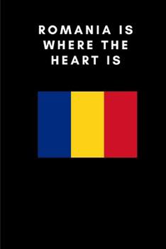 Paperback Romania is where the heart is: Country Flag A5 Notebook to write in with 120 pages Book