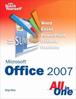 Sams Teach Yourself Microsoft(R) Office 2007 All in One (Sams Teach Yourself) - Book  of the Sams Teach Yourself Series