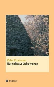 Hardcover Nur nicht aus Liebe weinen [German] Book