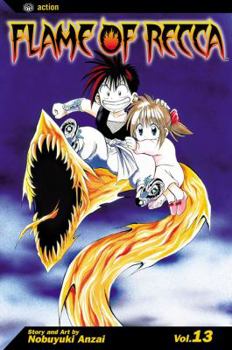 Flame of Recca, Vol. 13 - Book #13 of the Flame of Recca