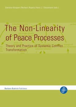 Paperback The Non-Linearity of Peace Processes: Theory and Practice of Systemic Conflict Transformation Book