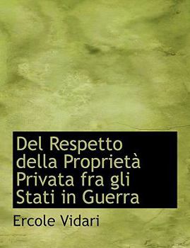 Del Respetto Della Proprietan Privata Fra gli Stati in Guerra