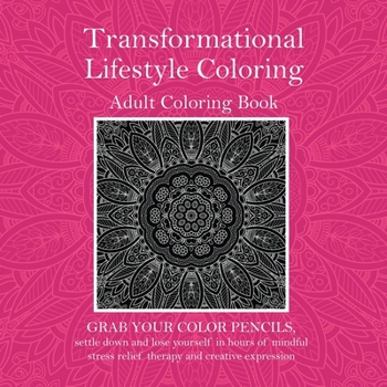 Paperback Transformational Lifestyle Coloring: Adult Coloring Book