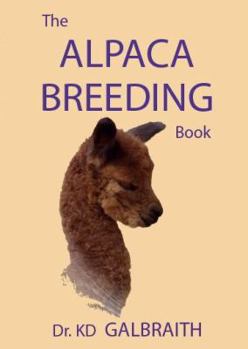 Paperback The Alpaca Breeding Book: Alpaca Reproduction and Behavior Book