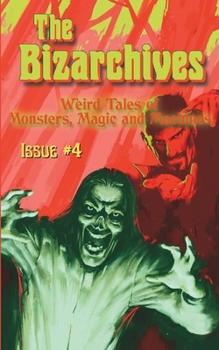 Paperback The Bizarchives: Issue #4 Book