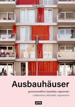 Hardcover Ausbauhäuser: Gemeinschaftlich, Bezahlbar, Regenerativ / Collaborative, Affordable, Regenerative Book