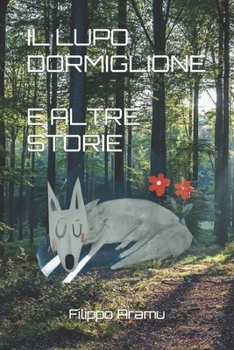 Paperback Il Lupo Dormiglione: E Altre Storie [Italian] Book